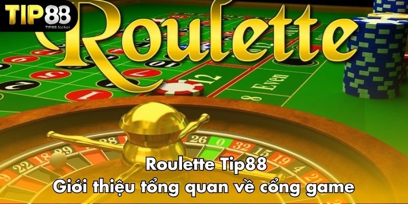 Giới thiệu game Roulette Tip88