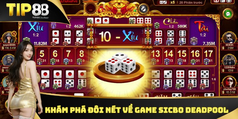 Khám phá đôi nét về game Sicbo Deadpool