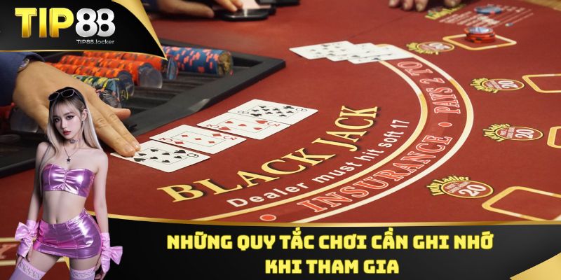 Những quy tắc chơi cần ghi nhớ khi tham gia